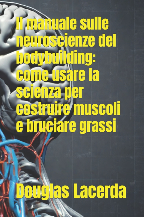 Kniha Il manuale sulle neuroscienze del bodybuilding Douglas Lacerda