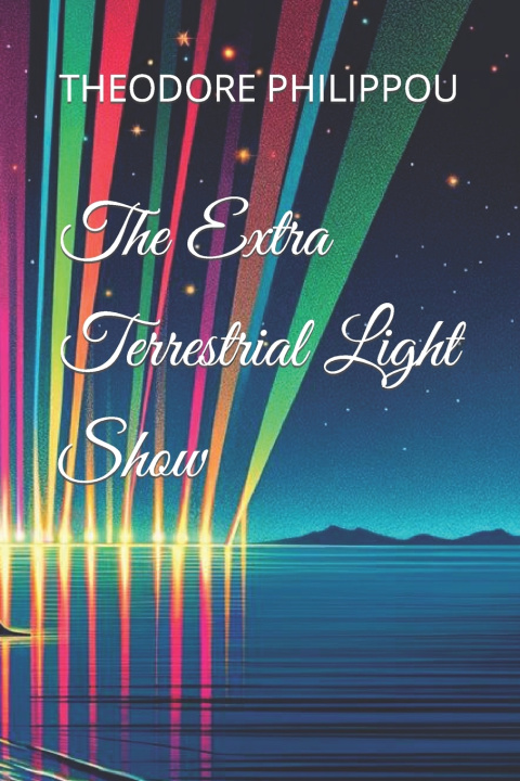 Kniha The Extra Terrestrial Light Show THEODORE PHILIPPOU