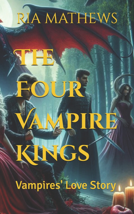 Kniha The Four Vampire Kings Ria Mathews