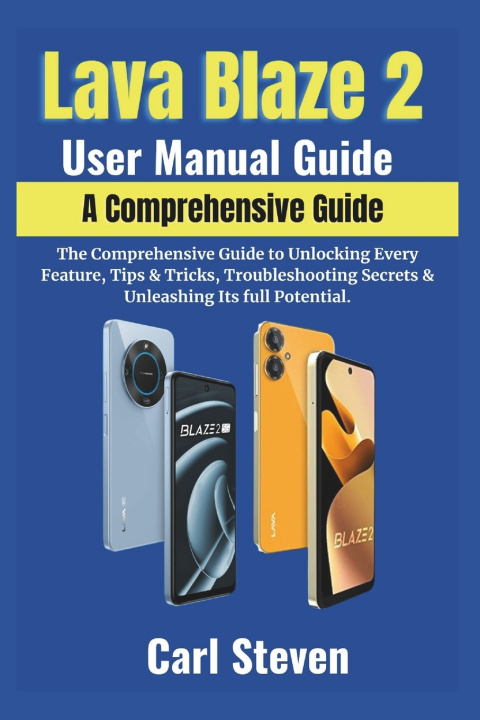 Książka Lava Blaze 2 User Manual Guide Carl Steven