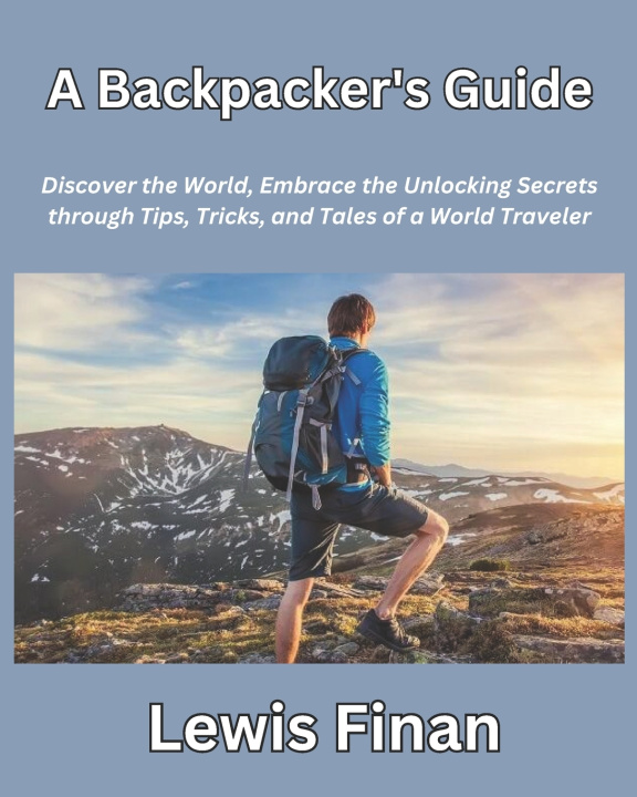 Kniha A Backpacker's Guide Lewis Finan