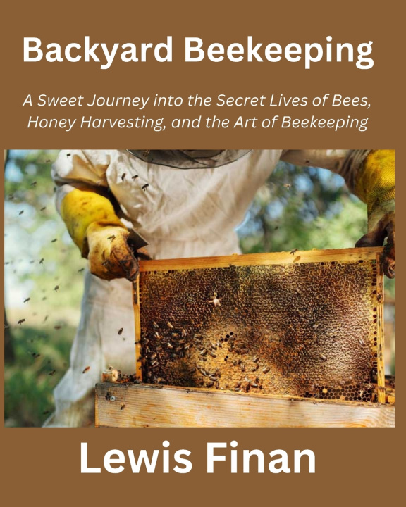 Kniha Backyard Beekeeping Lewis Finan