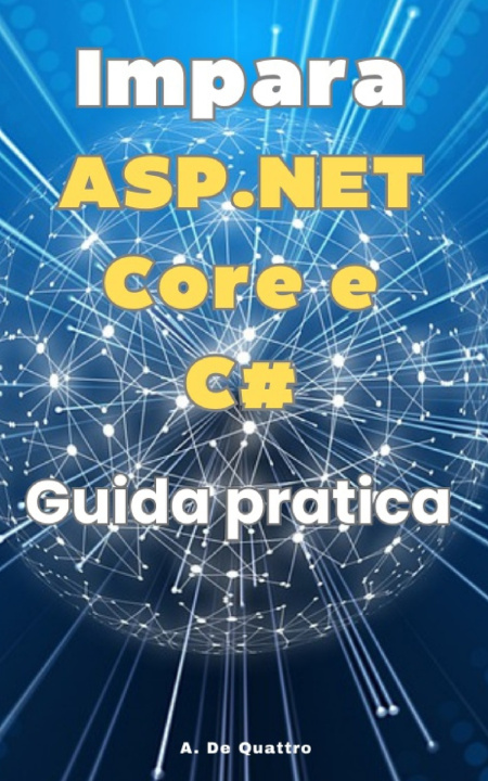 Kniha Impara ASP.NET Core e C# A. De Quattro