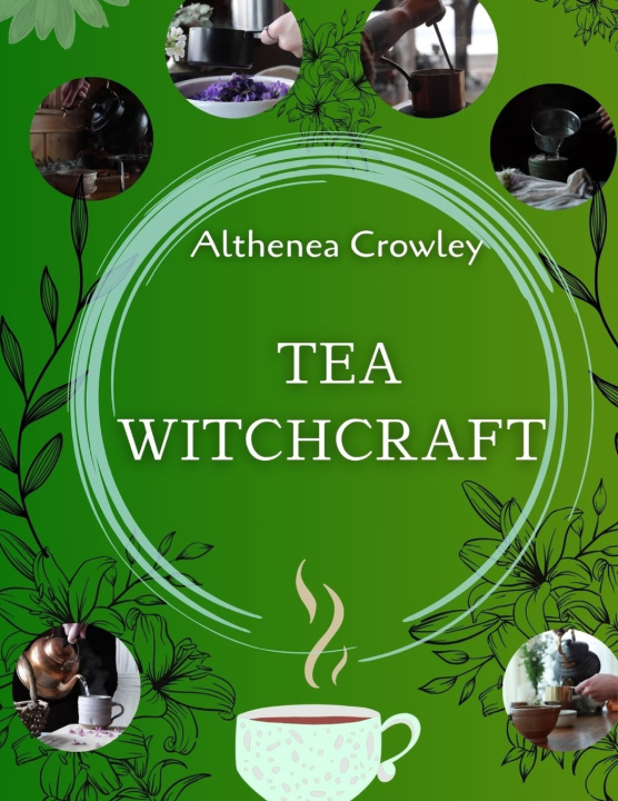 Kniha TEA WITCHCRAFT GUIDE ALTHENEA CROWLEY