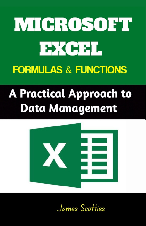 Kniha Microsoft Excel Formulas & Functions James Scottie