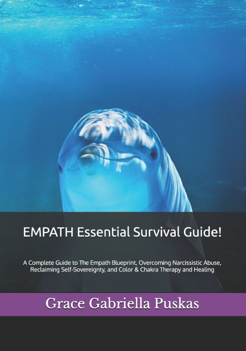 Kniha EMPATH Essential Survival Guide! Grace Gabriella Puskas