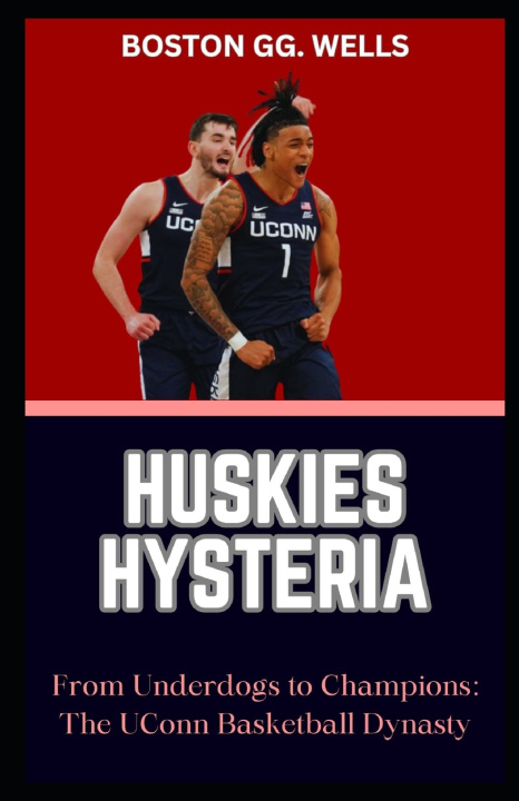 Książka HUSKIES HYSTERIA BOSTON GG. WELLS