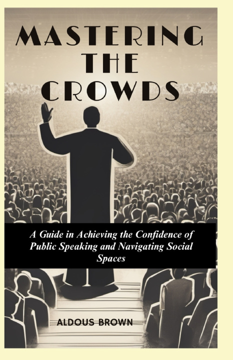Kniha MASTERING THE CROWDS Aldous Brown