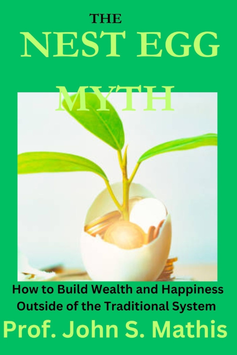 Kniha The NEST EGG MYTH Prof. John S Mathis