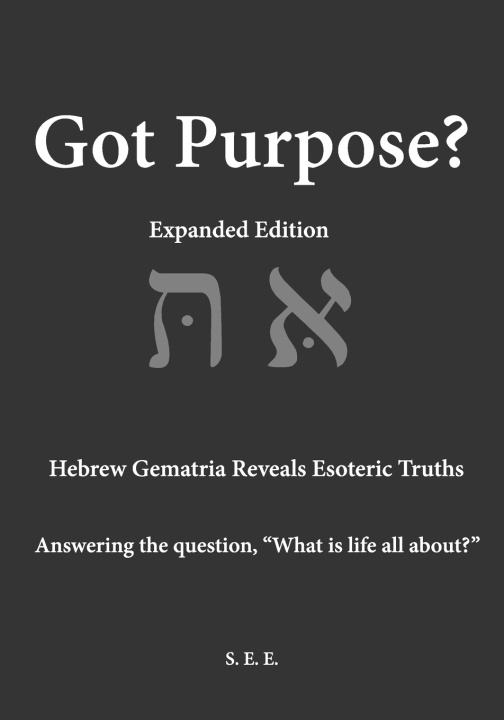 Knjiga Got Purpose? Expanded Edition S. E. E.