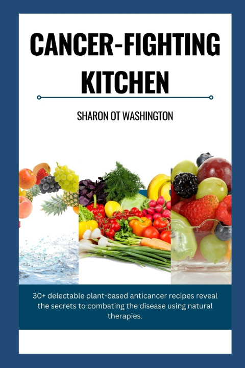 Kniha CANCER-FIGHTING KITCHEN SHARON OT WASHINGTON
