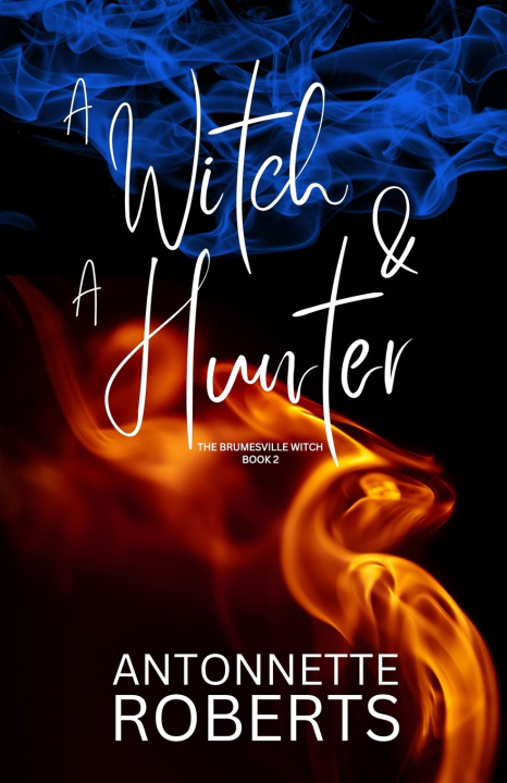 Książka A Witch And A Hunter Antonnette Roberts