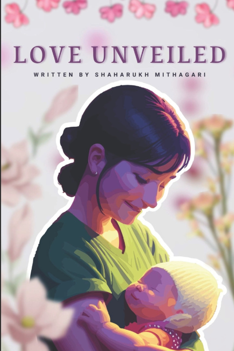 Kniha Love Unveiled Shaharukh Mithagari