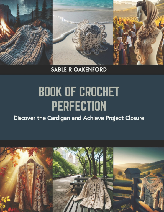 Książka Book of Crochet Perfection Sable R Oakenford