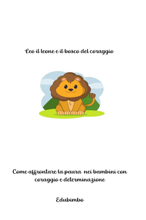 Książka Leo il leone e il bosco del coraggio edu bimbo