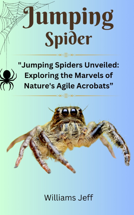 Kniha JUMPING SPIDERS WILLIAMS JEFF