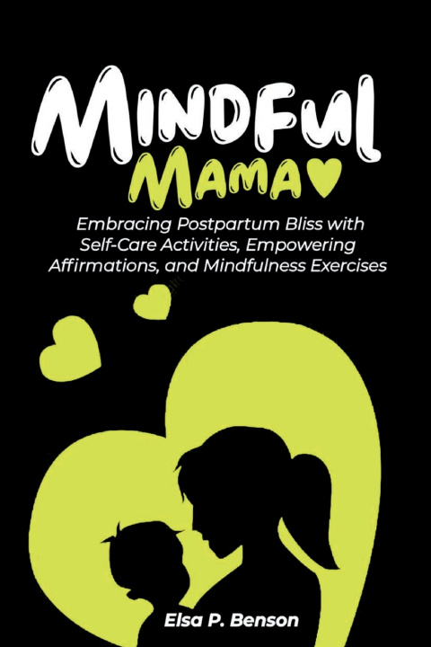 Kniha Mindful Mama Elsa P. Benson