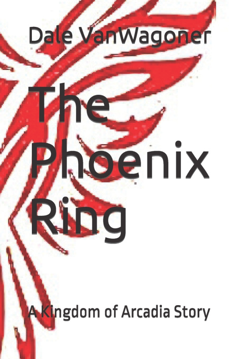 Kniha The Phoenix Ring Dale VanWagoner