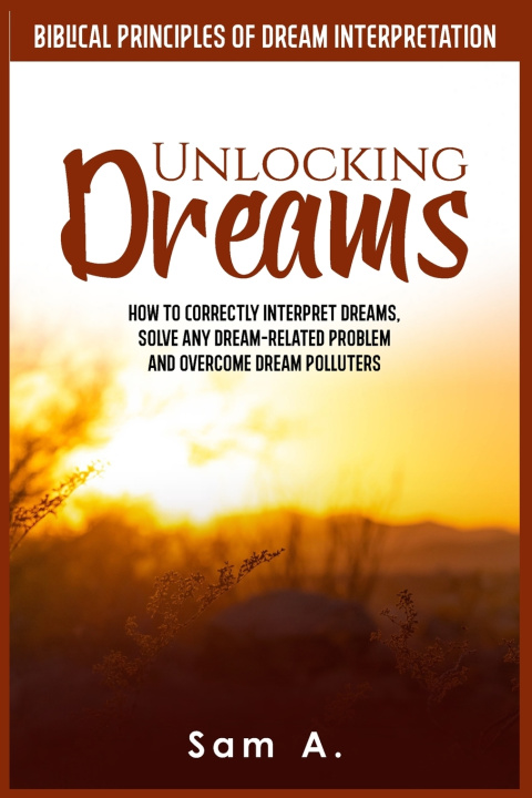 Książka UNLOCKING DREAMS SAM A.