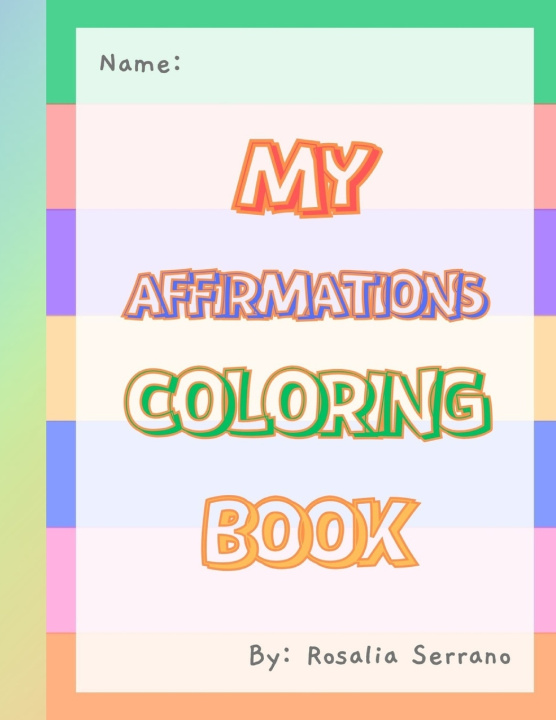 Kniha My affirmations coloring book. Rosalia Serrano