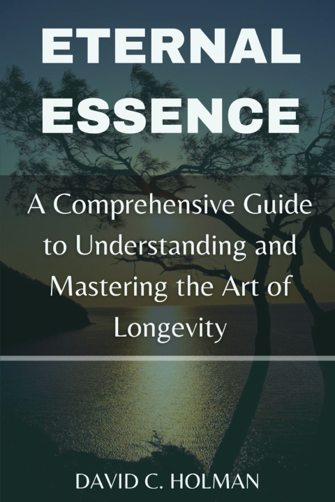Kniha ETERNAL ESSENCE David Holman