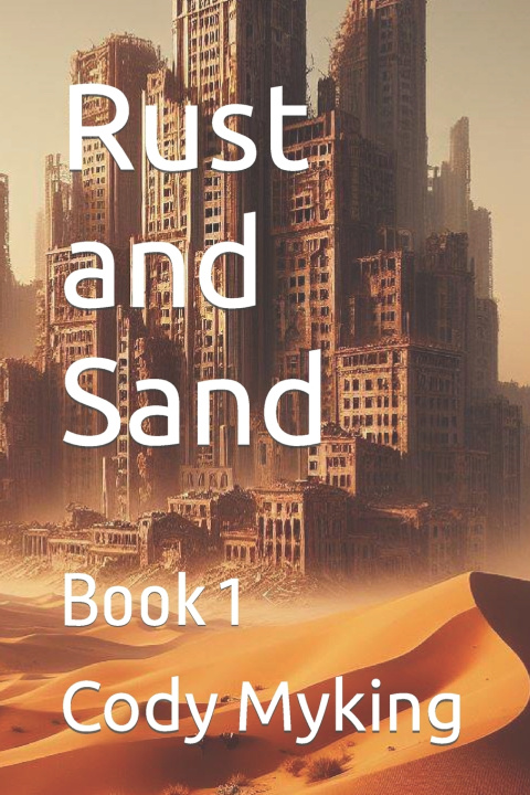 Kniha Rust and Sand Cody Myking