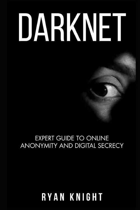 Kniha Darknet Ryan Knight