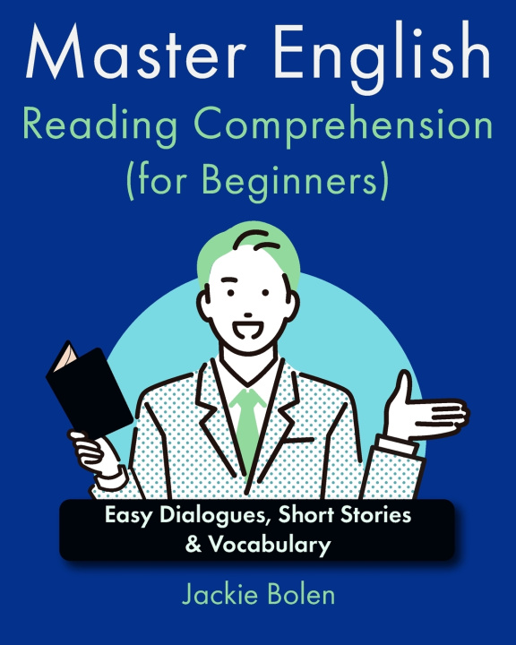 Knjiga Master English Reading Comprehension (for Beginners) Jackie Bolen