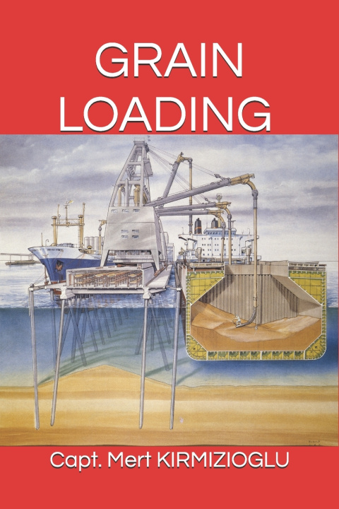 Kniha GRAIN LOADING Mert KIRMIZIOGLU