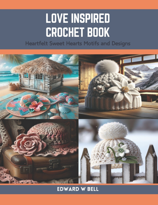 Książka Love Inspired Crochet Book Edward W Bell