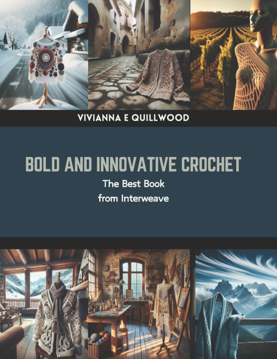 Kniha Bold and Innovative Crochet Vivianna E Quillwood