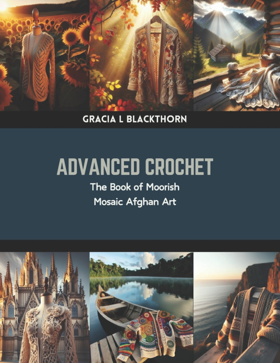 Kniha Advanced Crochet Gracia L Blackthorn