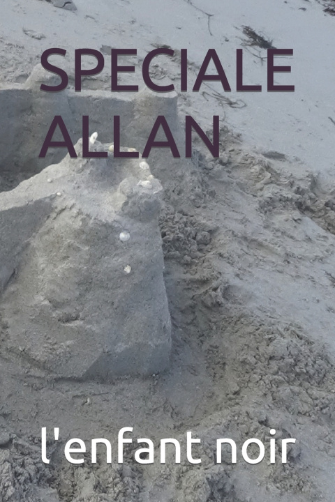 Knjiga SPECIALE ALLAN l'enfant noir