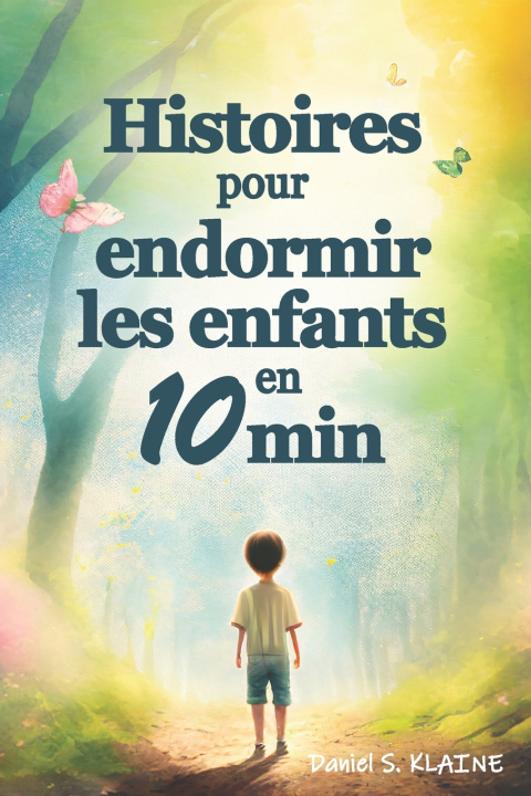 Kniha Histoires pour endormir les enfants en 10 min Daniel S. KLAINE