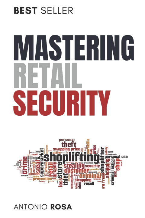Kniha Mastering Retail Security Antonio Costa Rosa