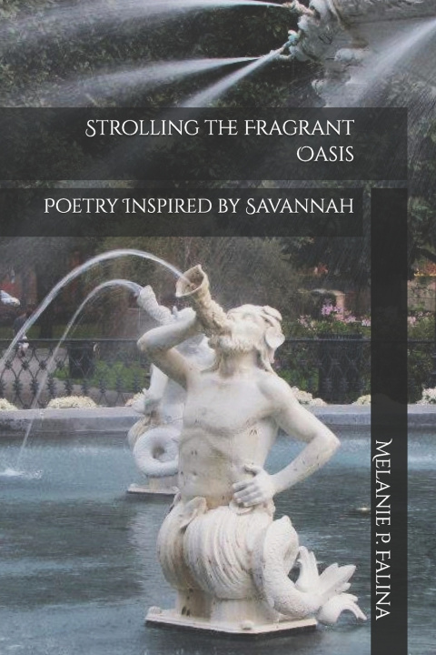 Knjiga Strolling the Fragrant Oasis Melanie P. Falina