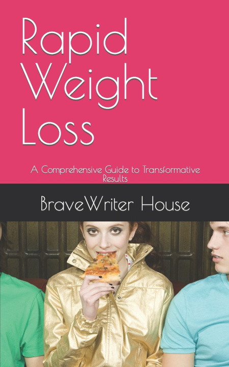 Kniha Rapid Weight Loss BraveWriter House