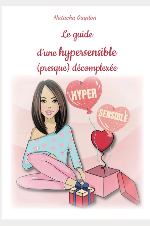 Kniha Le guide d'une hypersensible (presque) décomplexée Natacha Gaydon
