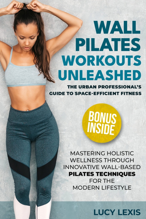 Książka WALL PILATES WORKOUTS UNLEASHED LUCY LEXIS