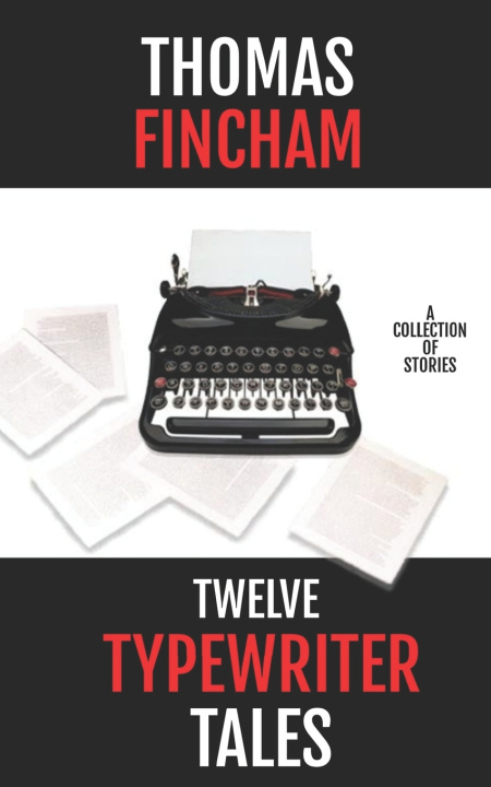 Książka Twelve Typewriter Tales Thomas Fincham