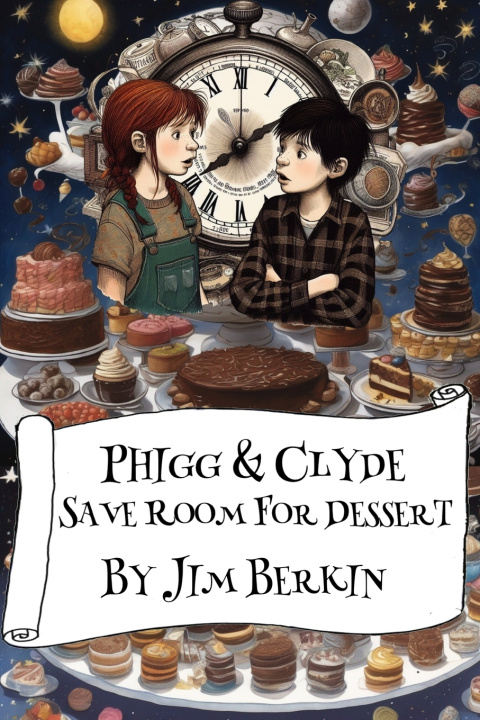 Książka Phigg & Clyde Save Room For Dessert Jim Berkin