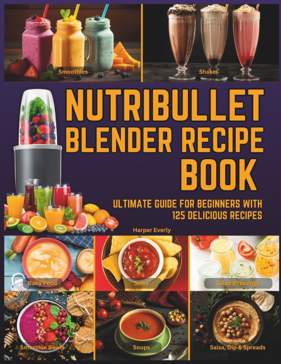 Libro Nutribullet Blender Recipe Book Harper Everly