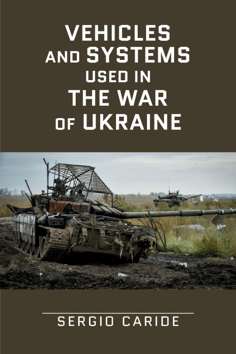 Knjiga Vehicles and systems in the War of Ukraine Sergio Caride Escribano