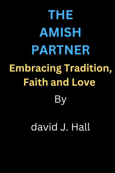 Książka THE AMISH PARTNER David J. Hall