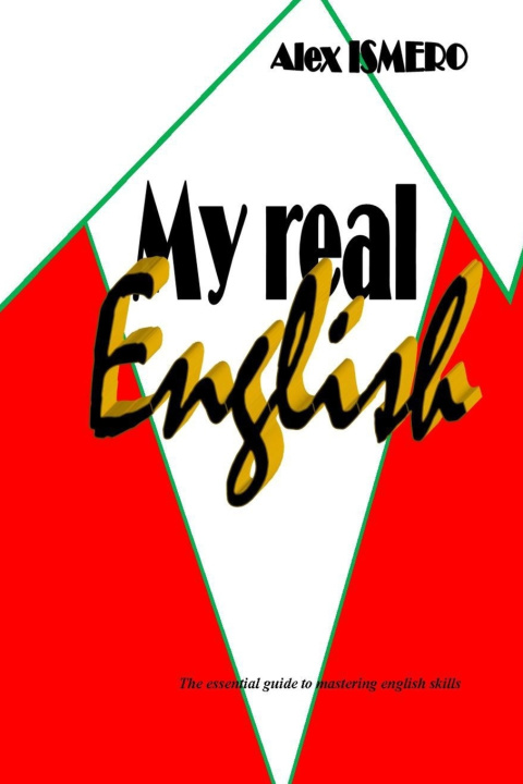 Książka MY REAL ENGLISH Alex ISMERO