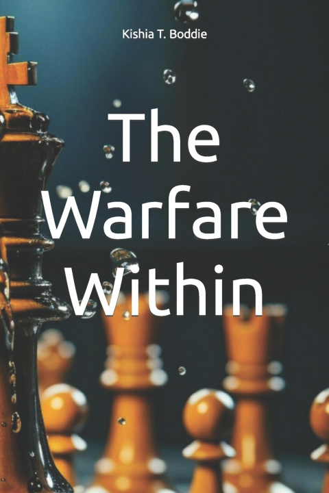 Kniha The Warfare Within Kishia T Boddie