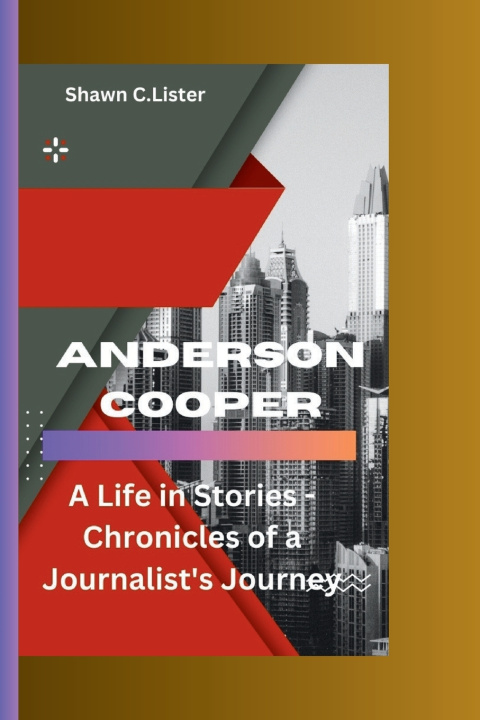 Książka ANDERSON COOPER Shawn C.Lister