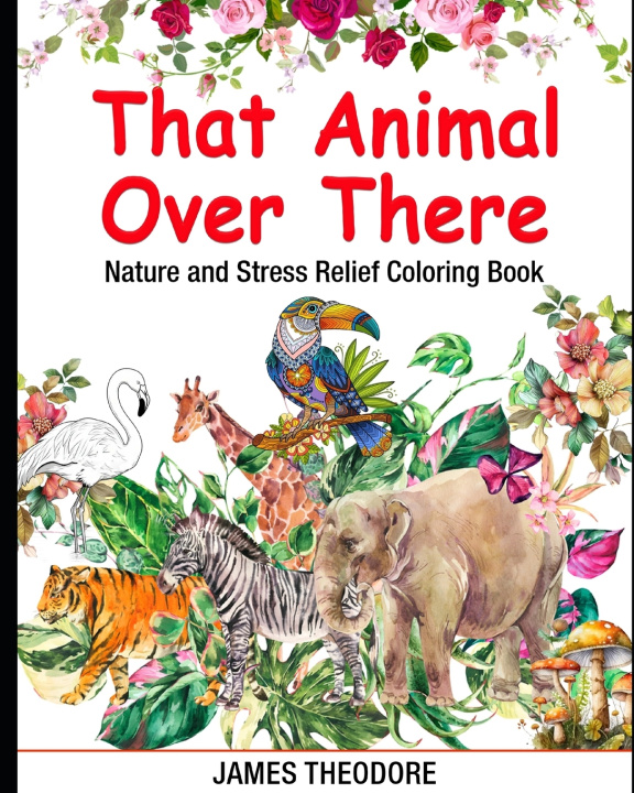 Knjiga That Animal Over There James Theodore