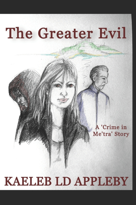 Kniha The Greater Evil Kaeleb LD Appleby