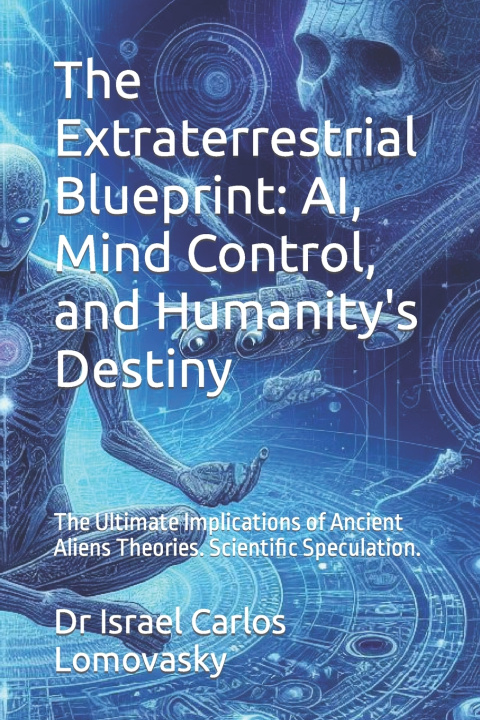 Książka The Extraterrestrial Blueprint Dr Israel Carlos Lomovasky